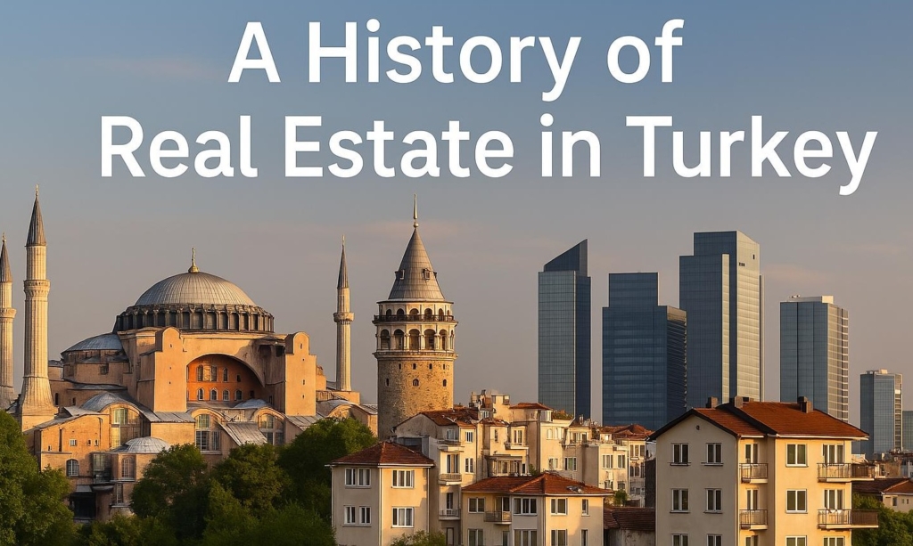 A History of Real Estate in Turkey